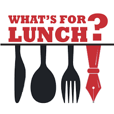  What is for lunch